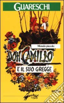 Don Camillo e il suo gregge libro di Guareschi Giovanni