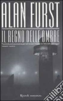 Il regno delle ombre libro di Furst Alan