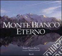 Monte Bianco eterno libro di Frison Roche Roger - Colonel Mario