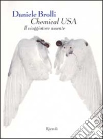 Chemical U.S.A. libro di Daniele Brolli