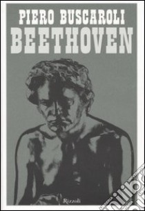 Beethoven libro di Buscaroli Piero