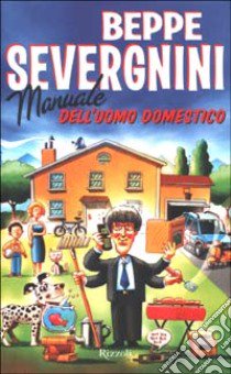 Manuale dell'uomo domestico libro di Beppe Severgnini