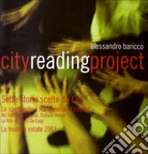 City Reading Project. Sette storie scelte da City, lo spettacolo a Romaeuropa Festival libro di Alessandro Baricco