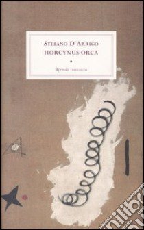 Horcynus Orca libro di D'Arrigo Stefano