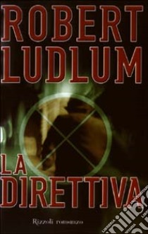 La direttiva libro di Robert Ludlum