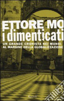 I dimenticati libro di Mo Ettore