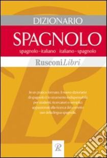 Dizionario spagnolo. Spagnolo-italiano, italiano-spagnolo libro di Pompeo I. (cur.)