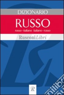 Dizionario russo. Russo-italiano, italiano-russo libro