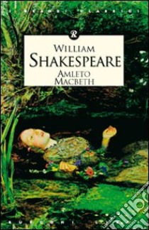 Amleto-Macbeth libro di Shakespeare William