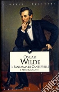 Il fantasma di Canterville e altri racconti libro di Wilde Oscar