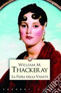 La fiera delle vanità libro di Thackeray William Makepeace