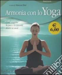 Armonia con lo yoga libro di Bini V. (cur.)