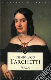 Fosca libro di Tarchetti Igino Ugo