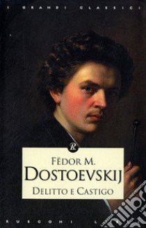 Delitto e castigo libro di Dostoevskij Fëdor