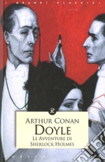 Le avventure di Sherlock Holmes libro di Conan Doyle Arthur