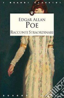 Racconti straordinari libro di Poe Edgar Allan