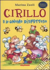 Cirillo e lo gnomo dispettoso libro di Zaoli Marina