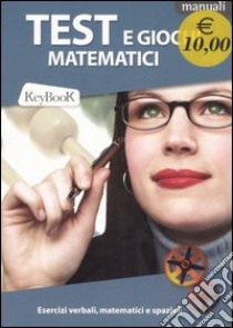 Test e giochi matematici libro di Ceruti N. (cur.)