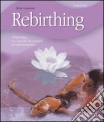 Rebirthing libro di Canevaro Silvia