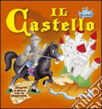 Castello. Ediz. illustrata libro