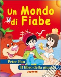 Un mondo di fiabe libro