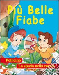 Le più belle fiabe libro