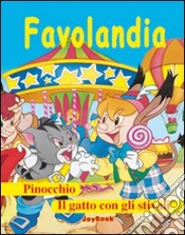 Favolandia. Ediz. illustrata libro