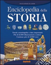 Enciclopedia della storia. Ediz. illustrata libro