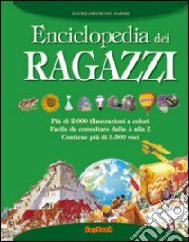 Enciclopedia dei ragazzi. Ediz. illustrata libro