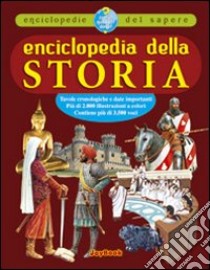 Enciclopedia della storia. Ediz. illustrata libro