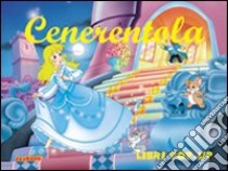 Cenerentola. Ediz. illustrata libro