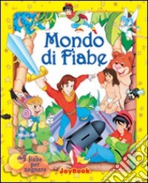 Mondo di fiabe libro