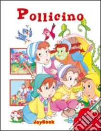 Pollicino. Ediz. illustrata libro