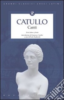 Canti libro di Catullo G. Valerio