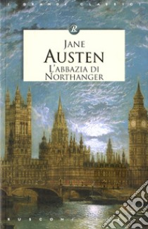 L'Abbazia di Northanger libro di Austen Jane