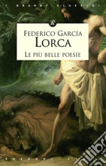 Le più belle poesie libro di García Lorca Federico