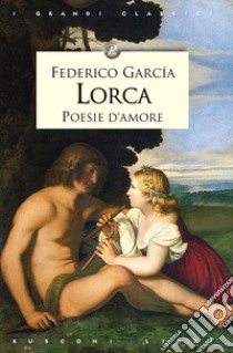 Poesie d'amore libro di García Lorca Federico