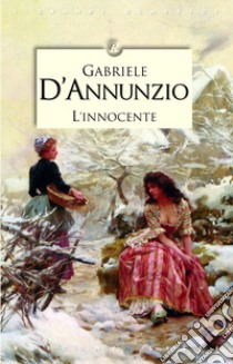 L'innocente libro di D'Annunzio Gabriele