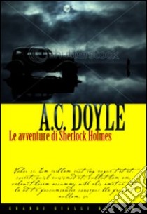 Avventure di Sherlock Holmess libro di Doyle Arthur Conan