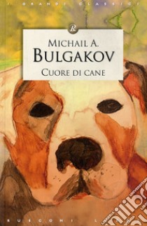 Cuore di cane libro di Bulgakov Michail