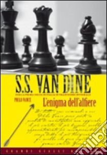 L'enigma dell'alfiere libro di Van Dine S. S.