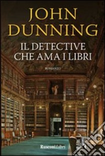 Il detective che ama i libri libro di Dunning John