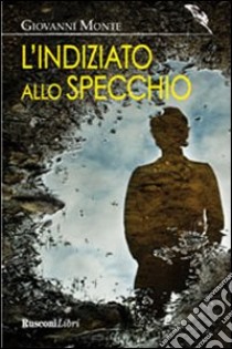 L'indiziato allo specchio libro