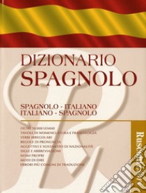 Dizionario spagnolo. Spagnolo-italiano, italiano-spagnolo libro