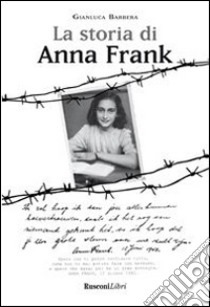 La storia di Anna Frank libro di Barbera Gianluca