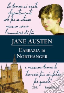 L'abbazia di Northanger libro di Austen Jane