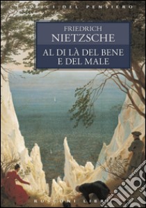 Al di là del bene e del male libro di Nietzsche Friedrich; Mati S. (cur.)