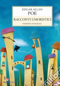 Racconti umoristici libro di Poe Edgar Allan