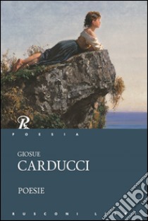 Poesie libro di Carducci Giosuè