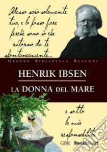 La donna del mare libro di Ibsen Henrik